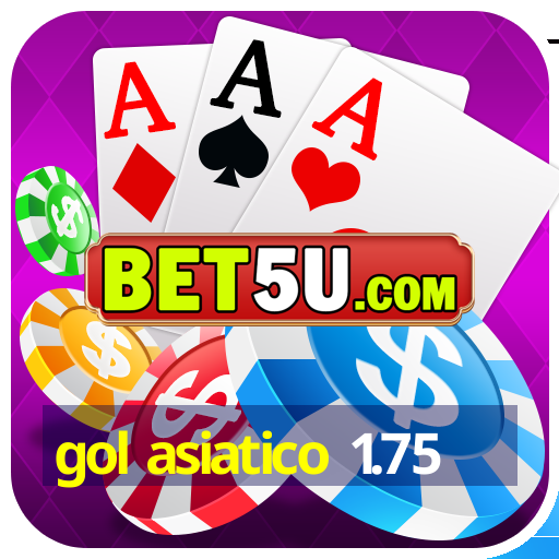 gol asiatico 1.75